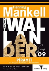 Piramit ve Diğer Wallander Maceraları - Kurt Wallander Serisi 9 - Ayrıksı Kitap
