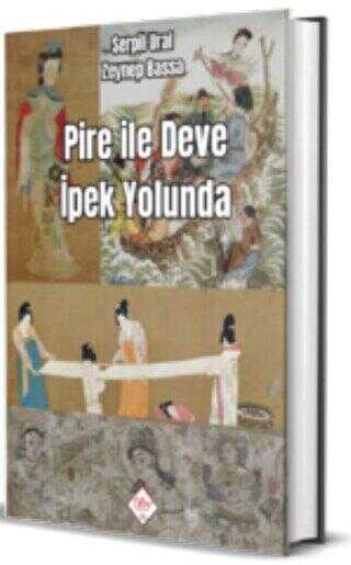 Pire İle Deve İpek Yolunda - 1