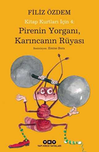 Pirenin Yorganı, Karıncanın Rüyası - Yapı Kredi Yayınları
