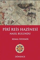 Piri Reis Hazinesi Nasıl Bulundu - Dönence Basım ve Yayın Hizmetleri