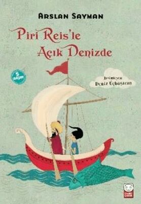 Piri Reis’le Açık Denizde - 1