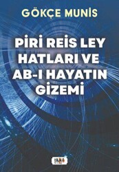 Piri Reis Ley Hatları ve Ab-I Hayatın Gizemi - Tilki Kitap