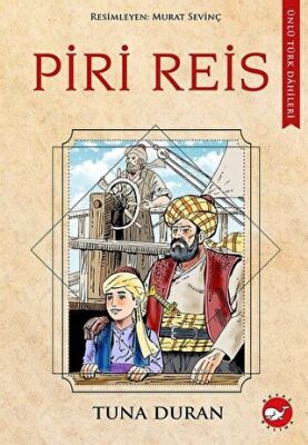 Piri Reis - Ünlü Türk Dahileri kapağı
