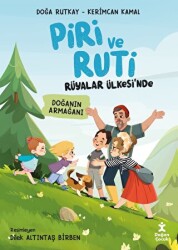 Piri ve Ruti Rüyalar Ülkesi`nde - Doğanın Armağanı - Doğan Çocuk