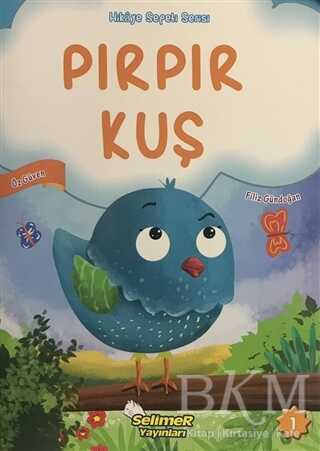 Pırpır Kuş - Hikaye Sepeti Serisi 1 - Selimer Yayınları