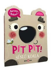Pıt Pıt Burnuma Dokun Süslü Koala Sesli Kitap - Beta Kids