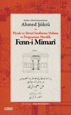 Piyade ve Süvari Sınıflarına Mahsus ve Programına Muvafık Fenn-i Mimarî - 1