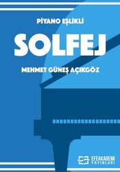 Piyano Eşlikli Solfej - Efe Akademi Yayınları