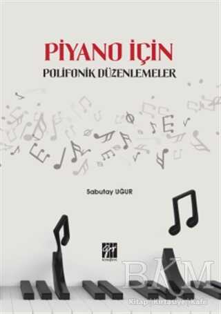 Piyano İçin Polifonik Düzenlemeler - Gazi Kitabevi