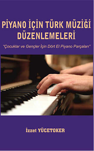 Piyano İçin Türk Müziği Düzenlemeleri