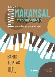 Piyano - Kolay Makamsal Parçalar - Kitapol Yayınları