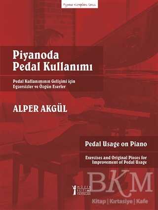 Piyanoda Pedal Kullanımı - Müzik Eğitimi Yayınları