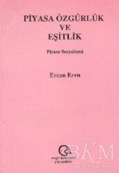 Piyasa Özgürlük ve Eşitlik Piyasa Sosyalizmi - Ezgi Kitabevi Yayınları