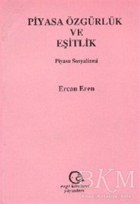 Piyasa Özgürlük ve Eşitlik Piyasa Sosyalizmi - 1