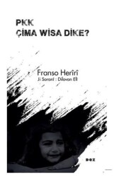 PKK Çima Wisa Dike? - Doz Yayınları