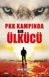 PKK Kampında Bir Ülkücü - Kripto Basım Yayın