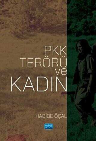 PKK Terörü ve Kadın - Nobel Akademik Yayıncılık