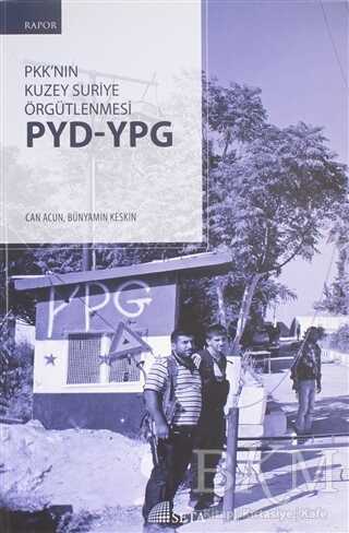 PKK`nın Kuzey Suriye Örgütlenmesi PYD-YPG