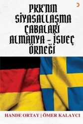 PKK’nın Siyasallaşma Çabaları Almanya-İsveç Örneği - Cinius Yayınları