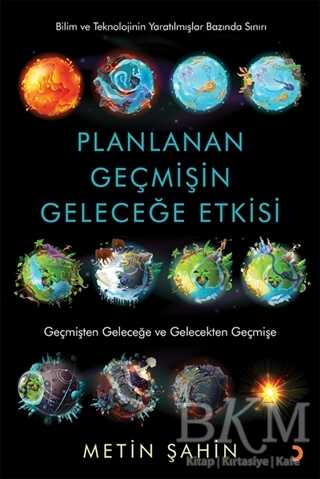 Planlanan Geçmişin Geleceğe Etkisi - 1