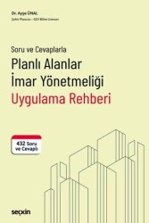 Planlı Alanlar İmar Yönetmeliği Uygulama Rehberi - Seçkin Yayıncılık