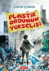 Plastik Ordunun Yükselişi - Acayip Kitaplar
