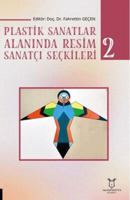 Plastik Sanatlar Alanında Resim Sanatçı Seçkileri-2 - 1