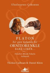 Platon Bir Gün Kolunda Bir Ornitorenkle Bara Girer - Pegasus Yayınları
