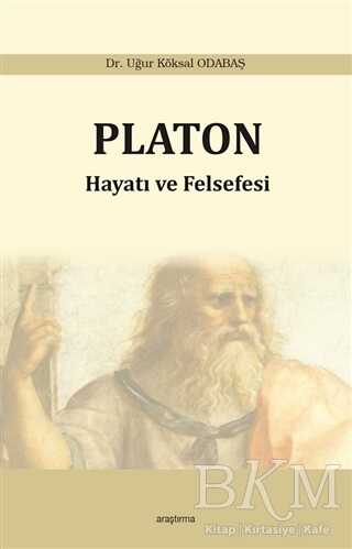 Platon: Hayatı ve Felsefesi - Araştırma Yayınları