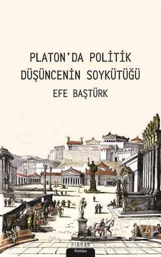 Platon`da Politik Düşüncenin Soykütüğü