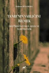 Tanrı`nın Varlığını Bilmek - Paradigma Akademi Yayınları