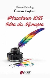 Plazaların Dili Olsa da Konuşsa - Scala Yayıncılık