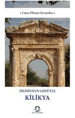 Plinius’un Gözüyle Kilikya - 1