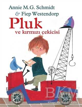 Pluk ve Kırmızı Çekicisi - Can Çocuk Yayınları