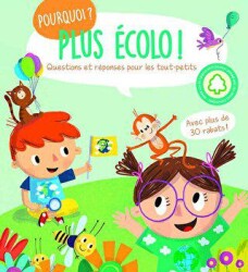 Plus Ecolo ! Pourquoi ?: Questions et reponses pour les tout-petits - Tam Tam