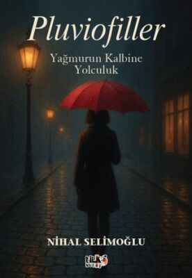 Pluviofiller: Yağmurun Kalbine Yolculuk - 1