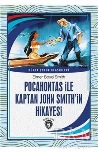 Pocahontas İle Kaptan John Smith’İn Hikayesi - Dorlion Yayınları