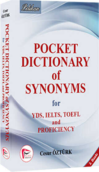 Pocket Dictionary of Synonsyms for YDS, TOEFL, IELTS and Proficiency 2015
