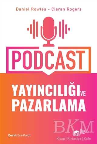 Podcast Yayıncılığı ve Pazarlama - The Kitap