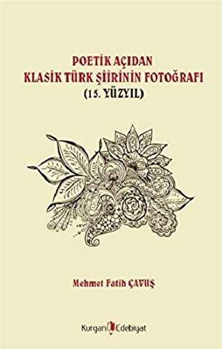 Poetik Açıdan Klasik Türk Şiirinin Fotoğrafı 15. Yüzyıl