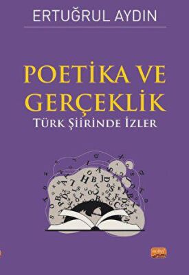 Poetika ve Gerçeklik - Türk Şiirinde İzler - 1