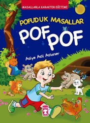 Pofuduk Masallar Pof Pof - Masallarla Karakter Eğitimi Fleksi Cilt - Timaş Çocuk