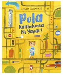 Pola Kaybolunca Ne Yapar? - Timaş Çocuk