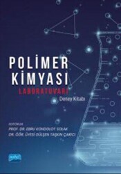 Polimer Kimyası Laboratuvarı Deney Kitabı - Nobel Akademik Yayıncılık