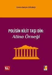 Polisin Kilit Taşı Din: Atina Örneği - Adalet Yayınevi
