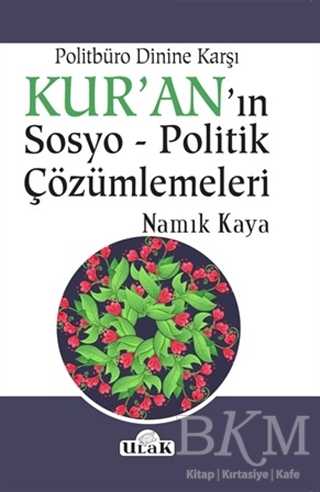 Politbüro Dinine Karşı Kur`an`ın Sosyo - Politik Çözümlemeleri - 1