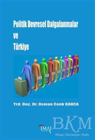 Politik Devresel Dalgalanmalar ve Türkiye - İmaj Yayıncılık