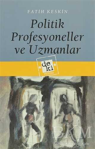 Politik Profesyoneller ve Uzmanlar - De Ki Yayınları