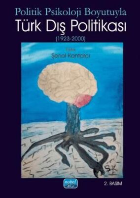 Politik Psikoloji Boyutuyla Türk Dış Politikası 1923-2000 - 1