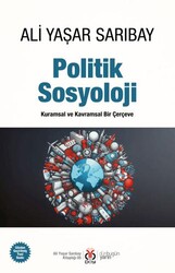 Politik Sosyoloji - Kuramsal ve Kavramsal Bir Çerçeve - DBY Yayınları